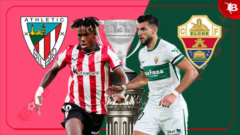  Nhận định bóng đá Bilbao vs Elche, 03h00 ngày 21/2: Không thể không thắng