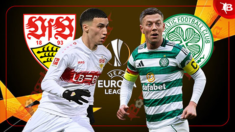  Nhận định bóng đá Stuttgart vs Celtic, 00h45 ngày 27/2: Nhẹ nhàng đi tiếp!