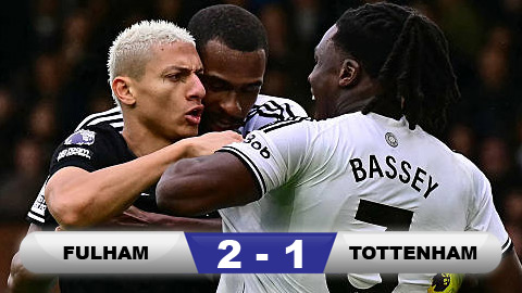  Kết quả Fulham 2-1 Tottenham: Đội khách lại không thắng