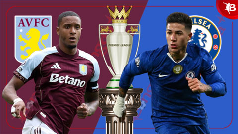  Nhận định bóng đá Aston Villa vs Chelsea, 02h30 ngày 5/3: 'Dớp' không dễ phá