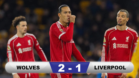  Kết quả Wolves 2-1 Liverpool: Lữ đoàn đỏ thua đau phút bù giờ