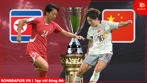  Nhận định bóng đá ĐT nữ Triều Tiên vs ĐT nữ Trung Quốc, 16h00 ngày 9/3: Nảy lửa cho ngôi đầu