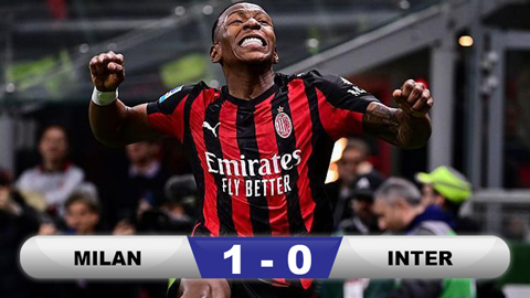 Kết quả Milan 1-0 Inter: Rút ngắn cách biệt