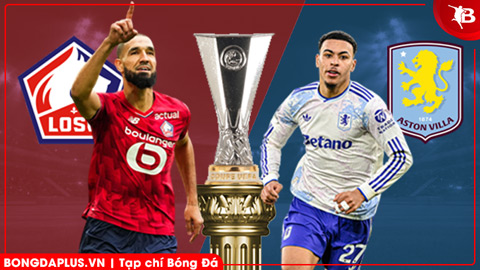  Nhận định bóng đá Lille vs Aston Villa, 00h45 ngày 13/3: Lực bất tòng tâm