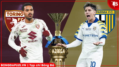  Nhận định bóng đá Torino vs Parma, 02h45 ngày 14/3: Ca khúc khải hoàn!