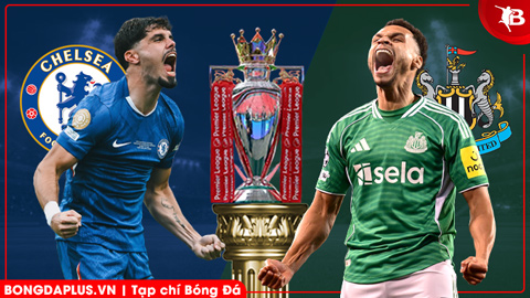  Nhận định bóng đá Chelsea vs Newcastle, 00h30 ngày 15/3: Vượt ải Chích chòe
