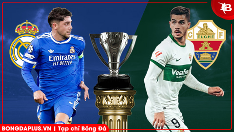  Nhận định bóng đá Real Madrid vs Elche, 03h00 ngày 15/3: Mở tiệc ở Bernabeu