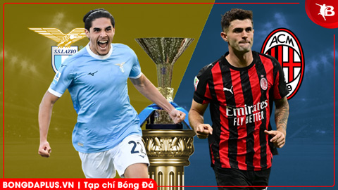  Nhận định bóng đá Lazio vs Milan, 02h45 ngày 16/3: Thắng để bám đuổi Nerazzurri