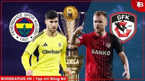  Nhận định bóng đá Fenerbahce vs Gaziantep, 00h00 ngày 18/3: Mệnh lệnh phải thắng!