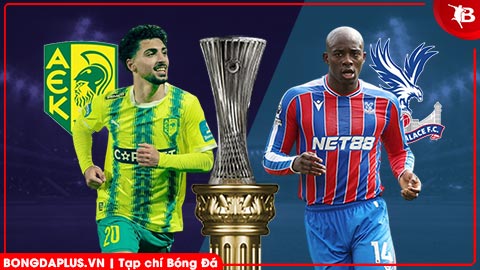 Nhận định bóng đá AEK Larnaca vs Crystal Palace, 00h45 ngày 20/3: Lách qua cửa hẹp