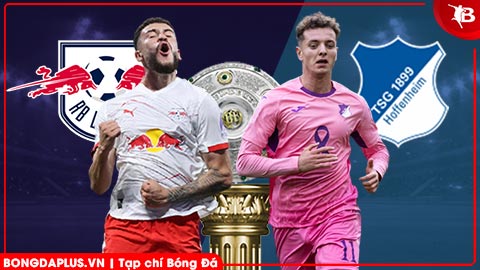  Nhận định bóng đá Leipzig vs Hoffenheim, 02h30 ngày 21/3: Ai cũng có phần