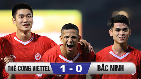  Kết quả Thể Công Viettel 1-0 Bắc Ninh: Hướng về cú đúp