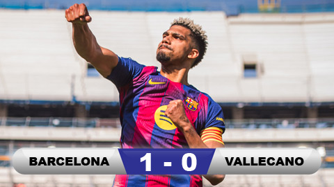  Kết quả Barcelona 1-0 Vallecano: 3 điểm nhọc nhằn