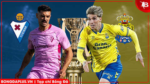  Nhận định bóng đá Eibar vs Las Palmas, 19h00 ngày 29/3