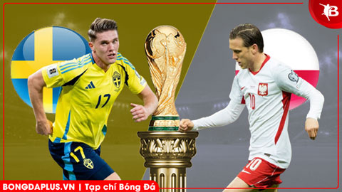  Nhận định bóng đá Thụy Điển vs Ba Lan, 01h45 ngày 1/4: Xin lỗi nhé, Lewy!