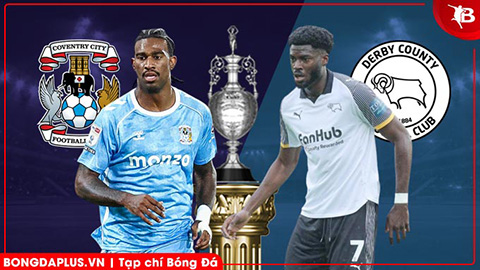  Nhận định bóng đá Coventry vs Derby County, 02h00 ngày 4/4: Thày trò Lampard tăng tốc