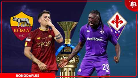 Nhận định bóng đá AS Roma vs Fiorentina, 01h45 ngày 5/5: Miền đất dữ Olimpico