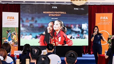 Khai mạc Hội thảo FIFA về nâng cao năng lực cho cán bộ quản lý trong bóng đá nữ