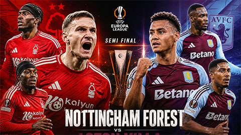  Nottingham đứng trước cơ hội làm nên lịch sử tại Europa League