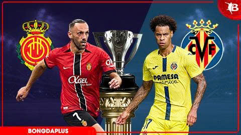 Nhận định bóng đá Mallorca vs Villarreal, 19h00 ngày 10/5: Thêm điểm để trụ hạng