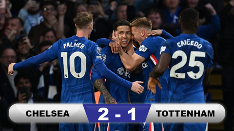 Kết quả Chelsea 2-1 Tottenham: Spurs lại rơi vào nguy hiểm