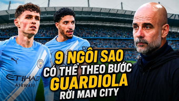 Nhiều cầu thủ Man City sẽ chọn ra đi thay vì ở lại chờ HLV mới