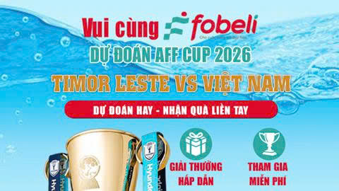  Dự đoán AFF Cup 2026: Timor Leste vs Việt Nam