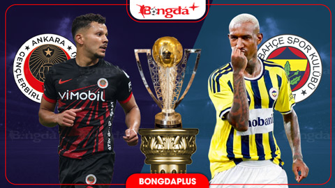  Nhận định bóng đá Genclerbirligi vs Fenerbahce, 01h30 ngày 16/8: Niềm vui cho Greenwood và đồng đội
