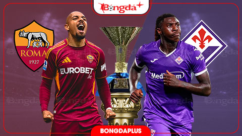  Nhận định bóng đá Roma vs Fiorentina, 01h45 ngày 25/8: Hành hạ De Gea