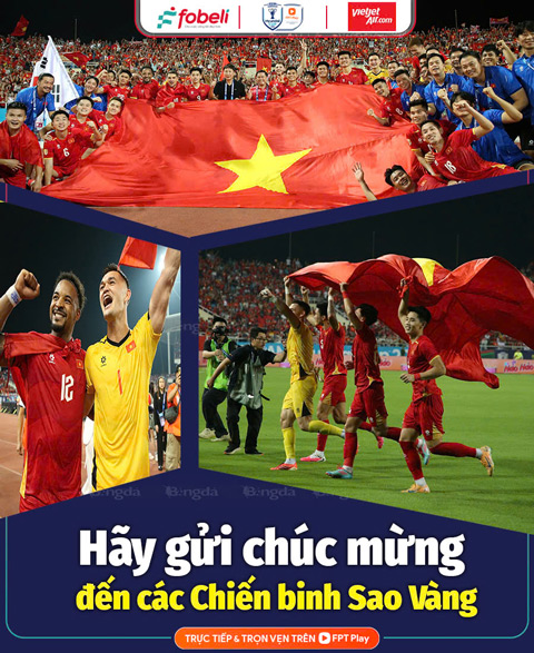 Các "Chiến binh sao vàng" đã nhận được hàng triệu lời chúc từ người hâm mộ