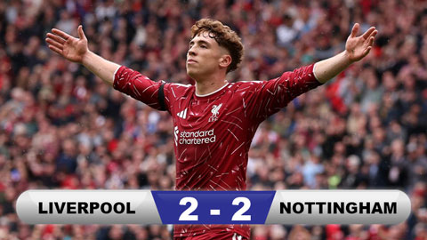  Kết quả Liverpool vs Nottingham: 'Lữ đoàn đỏ' vẫn chưa biết thắng