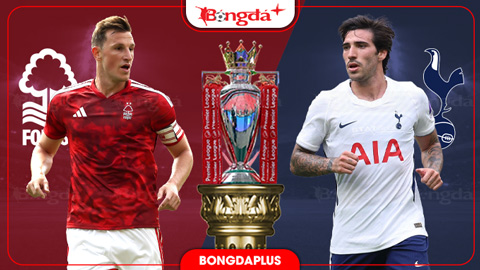  Nhận định bóng đá Nottingham vs Tottenham, 21h00 ngày 5/9: 'Gà trống' mắc tóc