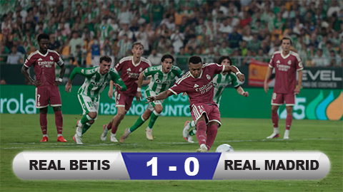 Kết quả Real Betis 1-0 Real Madrid: Trái đắng đầu tiên