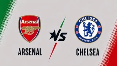  Arsenal vs Chelsea: 4 điều đáng chờ đợi ở derby London