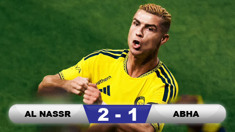  Kết quả Al Nassr 2-1 Abha: Al Nassr gây áp lực lớn lên Al Hilal