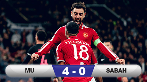  Kết quả MU 4-0 Sabah: Sức mạnh Quỷ đỏ