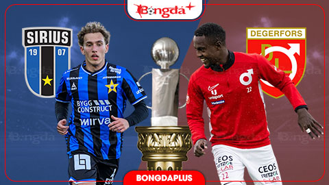  Nhận định bóng đá IK Sirius vs Degerfors, 00h00 ngày 15/9: Đạp đáy giữ đỉnh