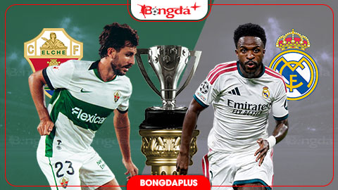  Nhận định bóng đá Elche vs Real Madrid, 02h30 ngày 16/9: Kền kền vẫn 'bay'