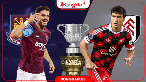  Nhận định bóng đá West Ham vs Fulham, 01h45 ngày 16/9: Sức mạnh 'búa tạ'