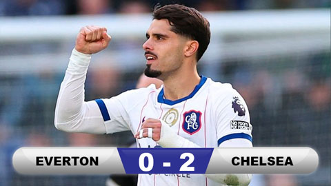 Kết quả Everton 0-2 Chelsea: Người hùng Neto