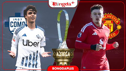  Nhận định bóng đá U19 Como vs U19 MU, 18h00 ngày 21/10: Cảm hứng tới từ 'con nhà tông'