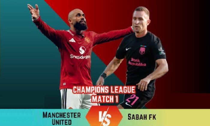  Nhận định MU vs Sabah Baku 2h00 ngày 11/9: Chủ có 3 điểm, khách thắng kèo