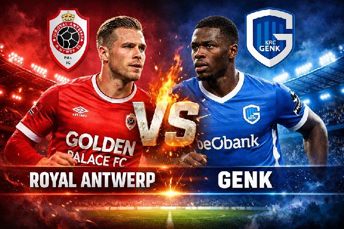  Nhận định Royal Antwerp vs Genk, 01h45 ngày 4/4: 2 kẻ thất thường
