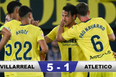 Kết quả Villarreal 5-1 Atletico Madrid: 'Tàu ngầm vàng' chiếm vị trí thứ 3