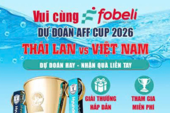 Dự đoán TRÚNG THƯỞNG Chung kết AFF Cup 2026: Thái Lan vs Việt Nam