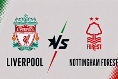 Trực tiếp Liverpool vs Nottingham, 18h30 ngày 29/8, vòng 2 Premier League